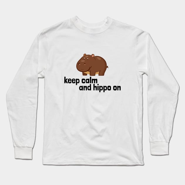 Keep calm and hippo on Long Sleeve T-Shirt by sevav